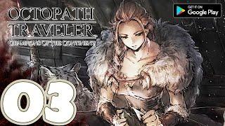 Octopath Traveler: CotC (Closed Beta) [Mobile] Gameplay Walkthrough Part 3 | No Commentary