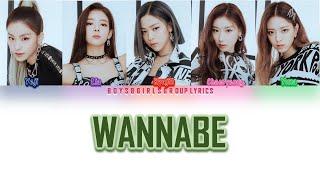 ITZY (있지)- WANNABE [COLOR CODED LYRICS(HAN|ROM|ENG)