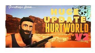 Hurtworld - MASSIVE UPDATE V2 HURTWORLD - Survival Game