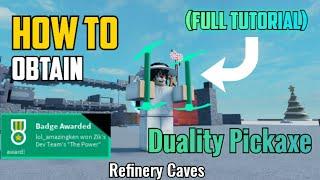 How To Get the Duality Pickaxe | Refinery Caves