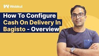 How To Configure Cash On Delivery In Bagisto?