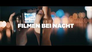 FILMEN BEI NACHT - Rauschfreie Videos bei wenig Licht! - Tutorial