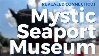 Mystic Seaport Museum in Mystic, CT