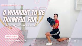 A Workout to be Thankful For: Full Body Dumbbell Circuit