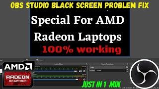 OBS studio Black screen Fix AMD Radeon Graphics