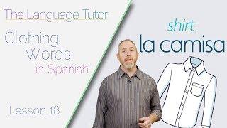 Spanish Vocabulary: Clothes | Lesson 18