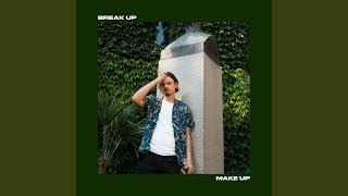Break Up Make Up