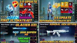 3.5 Update First Ultimate Set Full Leaks And Release Date | Glacier Uzi | Admiral Akm Return In 3.5