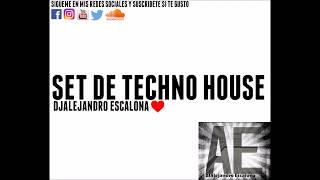 SET DE TECHNO HOUSE 2018- Alejandro Escalona