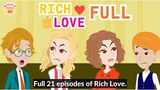 Full Rich Love series - Animated Drama English Story - English Story 4U