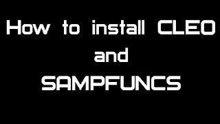 How to install CLEO and SAMPFUNCS [Kako skinuti CLEO i SAMPFUNCS] !?