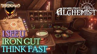 Escape First Alchemist ACHIEVEMENTS : Think Fast (Alone) / Iron Gut / I See U