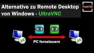 Eine alternative zu Remote Desktop - UltraVNC | PathTM