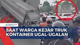 Saat Warga Kejar Truk Kontainer yang Ugal-Ugalan Hingga Tabrak Puluhan Kendaraan di Kota Tangerang