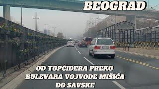 Beograd od Topčidera preko bulevara Vojvode Mišića do Savske i radova