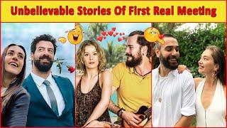Cool and Fun Stories Of Turkish Actors Couples' Meeting For The first Time and Starting Their Love