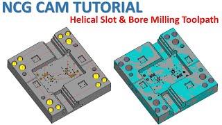 NCG CAM Tutorial #95 | Helical Slot Mill & Bore Milling Hole Toolpath