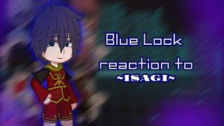 [Blue Lock reaction to Isagi|||||1/...]