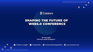 Coinstore Conference: Shaping the Future of Web3.0