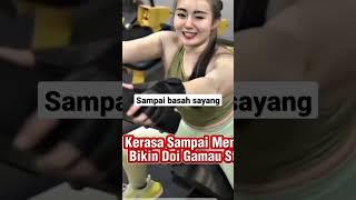 sampai basah sayang #gym #carikeringat #olahraga