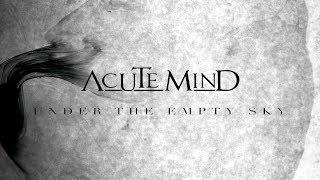 Acute Mind - Under The Empty Sky (official lyric video)