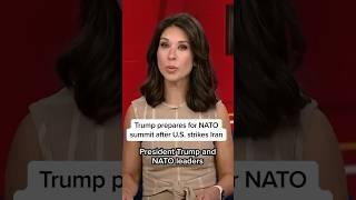 Trump prepares for NATO summit after U.S. strikes Iran