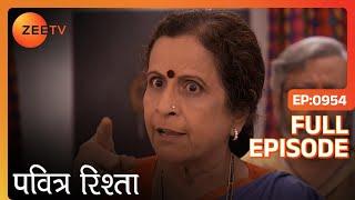 Savita ने किया झगड़ा Sunny के घर जाकर | PAVITRA RISHTA | Full Ep. 954 | ZEE TV