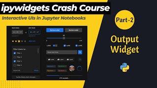 Part 2 - Output Widget | ipywidgets Crash Course