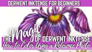 LET'S COLOR AN IRIS | THE MAGIC OF DERWENT INKTENSE | Derwent Inktense for Beginners