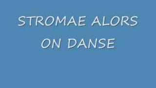 STROMAE ALORS ON DANSE