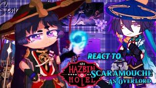 Hazbin Hotel react to Scaramouche as Overlord ‖Genshin impact ‖ by ItsCasia