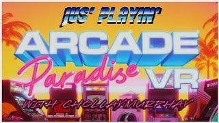 Jus' Playin' - Arcade Paradise VR - PSVR2