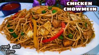 Street Style Chicken Chowmein Ka Sahi Tareeka | Chicken Noodles Recipe With English Subtitles -CWK