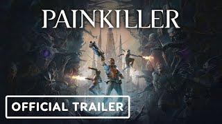 Painkiller - Official Trailer | Galaxies Gaming Showcase 2025