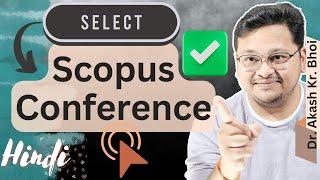 How to Find Scopus Indexed Conferences? || Choose a Conference || Scopus Conference || Hindi || 2023