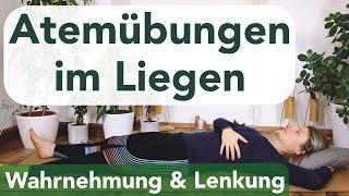 15 min Atemübung im Liegen | Atemwahrnehmung | Atemlenkung | bewusster Atmen Teil 1