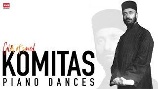 Komitas "Piano Dances" by Armen-Levon Manaseryan