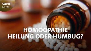 Homöopathie - Heilung oder Humbug? | SWR Doku