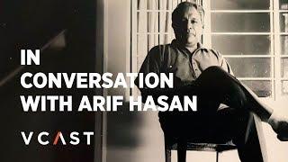 In conversation with Pakistani urban planner, author and activist Arif Hasan