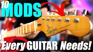 10 ESSENTIAL Mods That Will TRANSFORM Your Guitar!