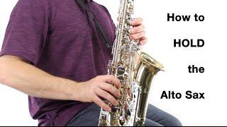 Alto Sax Beginner Lesson - How to Hold the Saxophone (Playing Position)