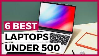 Best Cheap Laptops under 500 in 2024 - How to Choose a Good Inexpensive Laptop?