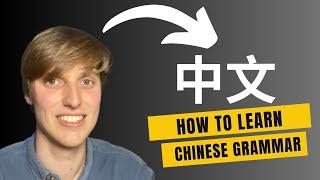 How I learnt Mandarin Chinese grammar...