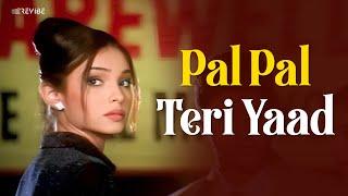 Falguni Pathak - Pal Pal Teri Yaad (Official Music Video) | Revibe | Hindi Songs