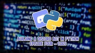 Building a Discord Bot in Python (2024) Episode Four: Cogs