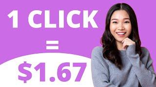 $1.67 per Click - Get Paid to View Ads and Watch Videos  - Make Money Online For Beginners 2021