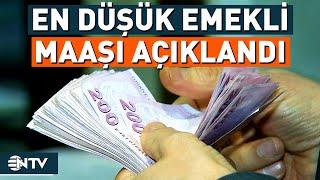 En Düşük Emekli Maaşı Açıklandı! | NTV