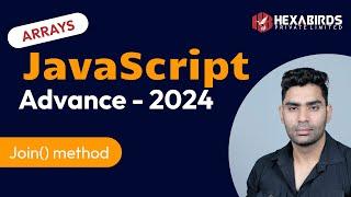 Join() Method of Javascript Arrays || How join() methods works || Javascript array methods 2024