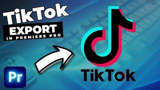 How To EXPORT For TikTok In Premiere Pro 2023