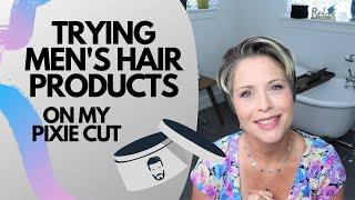 Trying Men's Hair Products on My Pixie Cut!